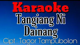 Download Karaoke Batak - Tangiang Ni Dainang  Trio Elexis ( Karaoke Version ) MP3