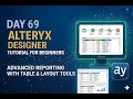 Alteryx Day 69 - Advanced Reporting with Table and Layout Tools