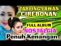Download Lagu TARLING CIREBONAN LAWAS PENUH KENANGAN, NENGSIH S | IWI S | ITIH S | DARIYAH