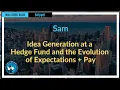 Idea Generation at a Hedge Fund and the Evolution of Expectation s Pay Episode 113 Highlights