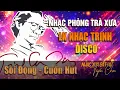 Lagu Liên Khúc Trịnh Công Sơn - DISCO | Nhạc Tình Ca Xưa Sôi Động Cuốn Hút Triệu Trái Tim