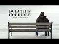 Duluth Is Horrible Full Movie