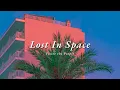 Vietsub | Lost In Space - Foster the People | Lyrics Video