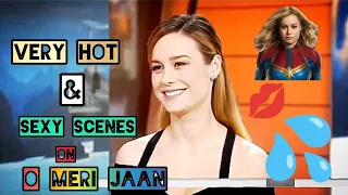 Very Hot And Sexy scenes of Captain Marvel Brie Larson on O Meri Jaan song Sexiest scenes