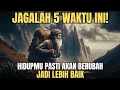 Jagalah 5 Waktu ini, Niscaya Hidupmu Akan Berubah | Cahaya Hikmah 