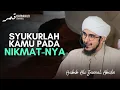 Lagu Ramai yang Mendakwa Bersyukur Tetapi Tidak Bersyukur | Habib Ali Zaenal Abidin Al Hamid