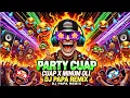 Download Lagu PARTY CUAP - CUAP X MINUM OLI 🤣 🔥🔥