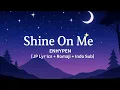 Download Lagu ENHYPEN - Shine On Me【JP Lyrics + Romaji + Indo Sub】
