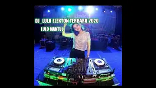 Download Dj-LULO ELEKTON TERBARU 2020 MP3