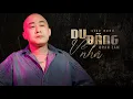 Download Lagu Liên khúc Nhạc Đời - DU ĐÃNG VỀ NHÀ | ĐOÀN LÂM | Tuyển Tập Nhạc Đời Mới Nhất Hiện Nay