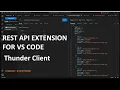 THUNDER CLIENT - REST API OR API EXTENSION FOR VS CODE