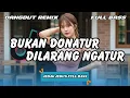 Download Lagu DJ BUKAN DONATUR DILARANG NGATUR 🎧 Dangdut Remix Viral TikTok 2025 | DJ X PRO