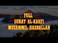 Download Lagu MUZAMMIL HASBALLAH : SURAT AL KAHFI FULL