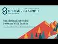 Simulating Embedded Systems With Zephyr - Mohammed Billoo MAB Labs Embedded Solutions