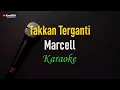 Lagu Marcell - Takkan Terganti (Karaoke)