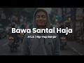 Lagu BAWA SANTAI HAJA - AYJA (Hip-Hop Banjar)