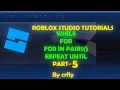 Roblox Studio Tutorial While Loop For Loop Repeat Until Lua Scripting for Beginners