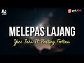 Download Lagu Melepas Lajang - Yeni Inka Ft. Bintang Fortuna (LIRIK)