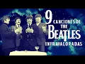 Lagu 9 CANCIONES DE THE BEATLES INFRAVALORADAS