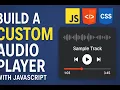 Build a Custom Player with JavaScript HTML CSS Music Player Tutorial