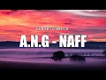 Lagu A.N.G - Naff || LIRIK