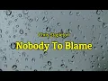 Chris Stapleton - Nobody To Blame (Lyrics)