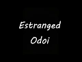 Download Lagu Estranged - Odoi (LIRIK)