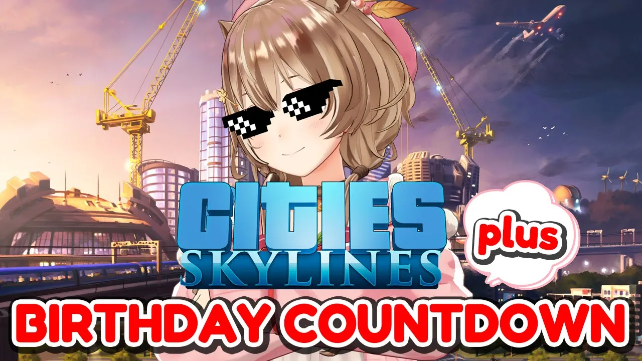 BIRTHDAY COUNTDOWN in CITIES SKYLINES