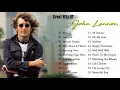 Lagu John Lennon Greatest Hits Full Album  -  Best Songs Of John Lennon Playlist