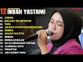 Download Lagu INDAH YASTAMI FULL ALBUM - ASMARA - BERLAYAR TAK BERTEPIAN || COVER AKUSTIK TERBAIK 2024