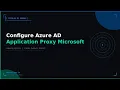 Configure Azure AD Application Proxy TechLab by Neeraj