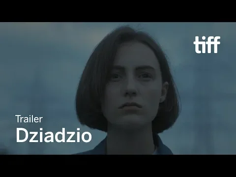 DZIADZIO Trailer | TIFF 2018