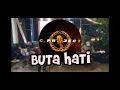 Lagu Buta hati Ego ft lukman noah | cover C_project