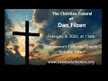 The Christian Funeral of Dan Filzen