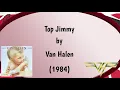 Lagu Top Jimmy (Lyrics) - Van Halen | Correct Lyrics