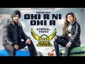 PUNJABI SONG 2026 | OHI A NI OHI A - Deep Bajwa Ft Mahi Sharma