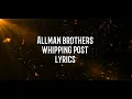 Whipping Post Lyrics (The Allman Brothers Band)