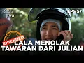 Lala Langsung Menolak Permintaan Julian - CINTA SEPENUH JIWA | EPS. 57 EXTENDED VERSION