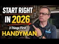 If I Were Starting My Handyman Business in 2026 I d Do These 3 Things First