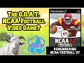 THE GOAT NCAA FOOTBALL GAME? Remembering NCAA Football 07