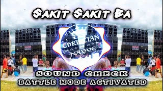 Download Sakit Sakit Ba Sound Check Battle Mode Activated - Dj Christian Nayve MP3