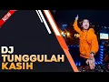 Download Lagu DJ TUNGGULAH KASIH VIRAL TIKTOK 2022 [ ADTM ] BREAKBEAT REMIX FULL BASS TERBARU