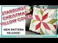 Starburst Christmas Pillow Cover Pattern Fun Fast and Fat-Quarter Friendly