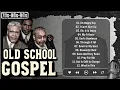 Download Lagu BEST OLD SCHOOL GOSPEL MIX 70s - 80s - 90s | OLD SCHOOL CHURCH SONG | SUNDAY MORNING