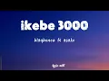 Ikebe 3000 lyrics asake & blaqbonez