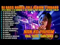 Download Lagu Dj Nan Ko Paham Bass Horeg Style Party Full Album Terbaru Viral Karnaval 2025 Kocak 99