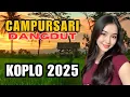 Download Lagu CAMPURSARI PALING VIRAL 2025 LENGKAP KOPLO KENDANG JAIPONG TOMBO KANGEN