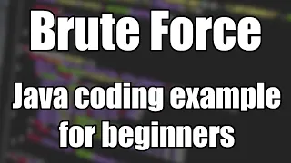 Brute Force - arrays variables for-loops conditionals
