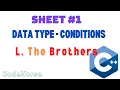 ICPC Assiut Sheet Data type - Conditions L The Brothers C Beginner codehorse