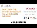 LeetCode 1290 Convert Binary Number in a Linked List to Integer - Google Facebook Interview Q